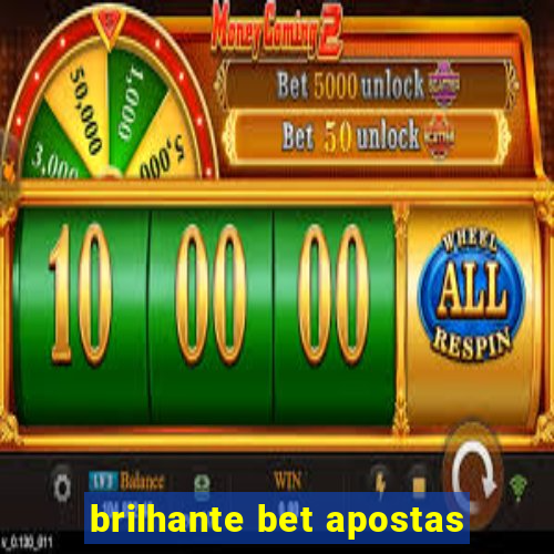 brilhante bet apostas